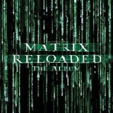 Soundtrack - The Matrix Reloaded