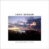 Chris Brokaw - Incredible Love