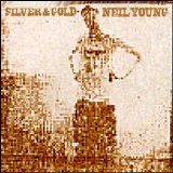 Neil Young - Silver & Gold