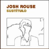 Josh Rouse - Subtitulo