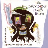 Dirty Dozen Brass Band - Open Up: Whatcha Gonna Do for the Rest of Your Life?