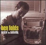 Ben Folds - Rockin' The Suburbs