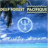 Deep Forest - Pacifique