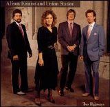 Alison Krauss & Union Station - Two Highways