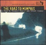 Martin Scorsese Presents The Blues - The Road To Memphis