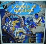 Machines - A World Of Machines