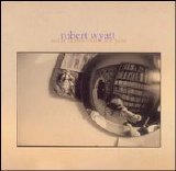 Robert Wyatt - Solar Flares Burn for You