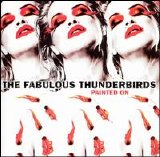 Fabulous Thunderbirds - Painted On