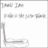 Janis Ian - Folk Is The New Black