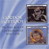 Gordon Lightfoot - The Very Best Of, Vol. I & II