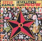 Steve Earle - The Revolution Starts Now