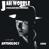 Jah Wobble - I Could Have Been A Contender