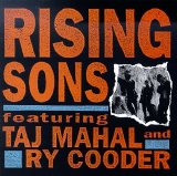 Ry Cooder & Taj Mahal - Rising Sons