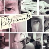 Replacements - Don't You Know Who I Think I Was?