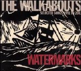 The Walkabouts - Watermarks