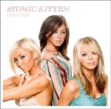 Atomic Kitten - Ladies Night