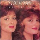 Judds - Why Not Me