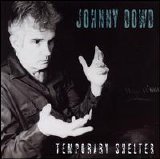 Johnny Dowd - Temporary Shelter