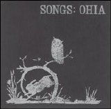 Songs Ohia - Songs Ohia