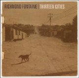 Richmond Fontaine - Thirteen Cities