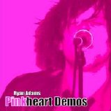 Ryan Adams - Pinkhearts & Q Division Demos