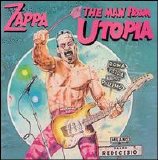 Frank Zappa - The Man From Utopia