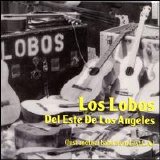 Los Lobos - Los Lobos Del Este De Los Angeles