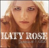 Katy Rose - Because I Can