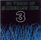 Various artists - 50 Years Of Bluegrass Hits 3