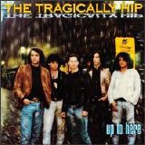 The Tragically Hip - Up To Here