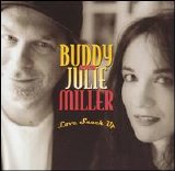 Buddy & Julie Miller - Love Snuck Up