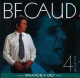 Gilbert Bécaud - Bécaulogie 4 (Dimanche à Orly)