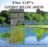 GPs - Saturday Rolling Around