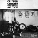 Clifton Chenier - Louisiana Blues And Zydeco