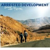 Arrested Development - Since The Last Time