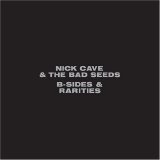 Nick Cave - B-Sides & Rarities