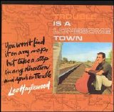 Lee Hazlewood - Trouble Is A Lonesome Town