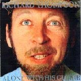 Richard Thompson - Alone With His Guitar