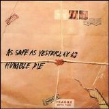 Humble Pie - As Safe As Yesterday Is