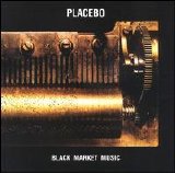 Placebo - Black Market Music