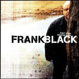 Frank Black - Fast Man Raider Man