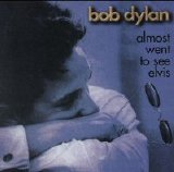 Bob Dylan - Almost Went To See Elvis