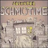 Absentee - Schmotime