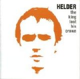 Helder - The King Lost His Crown