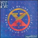 Marillion - Six Of One, Half-Dozen Of The Other