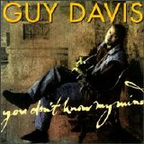 Guy Davis - You Don't Know My Mind