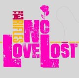 Rifles - No Love Lost