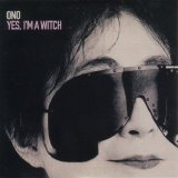 Yoko Ono - Yes I'm a Witch