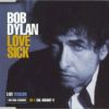 Bob Dylan - Lovesick