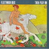 Fleetwood Mac - Then Play On